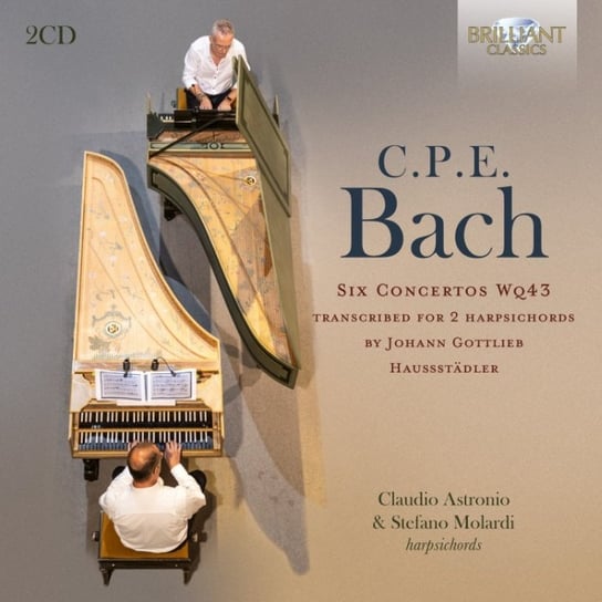 C.P.E. Bach: 6 Concertos transcribed for 2 harpsichords Molardi Stefano, Astronio Claudio
