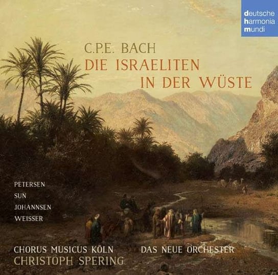 C.P.E. Bach: Die Israeliten In Der Wuste Spering Christoph