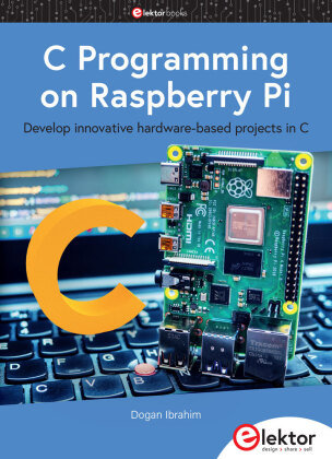 C Programming on Raspberry Pi Elektor-Verlag