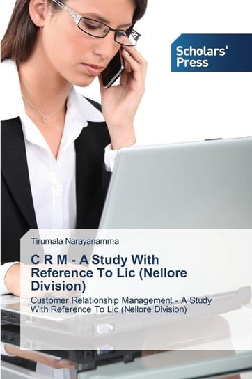 C R M - A Study With Reference To Lic (Nellore Division) Narayanamma Tirumala
