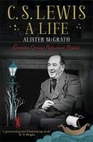 C. S. Lewis: A Life Mcgrath Alister Dphil Dd