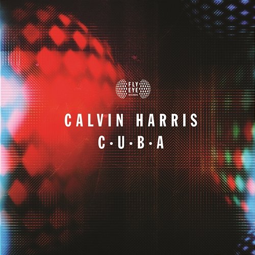 C.U.B.A Calvin Harris