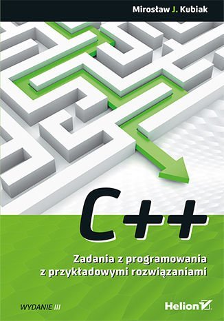 C++. Zadania z programowania z przykładowymi rozwiązaniami - ebook PDF Kubiak Mirosław J.