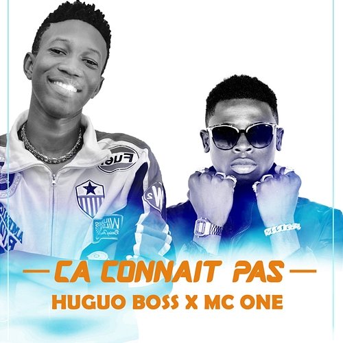 Ça Connaît Pas Huguo Boss feat. Mc One