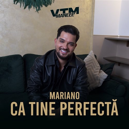 Ca tine perfectă Mariano, Manele VTM