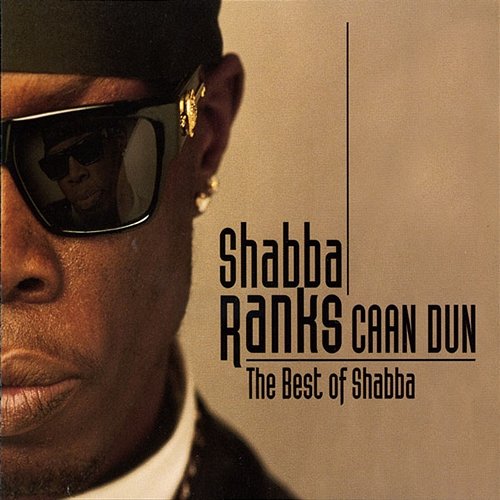 Caan Dun: The Best Of Shabba Shabba Ranks