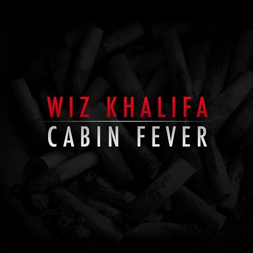 Cabin Fever Wiz Khalifa