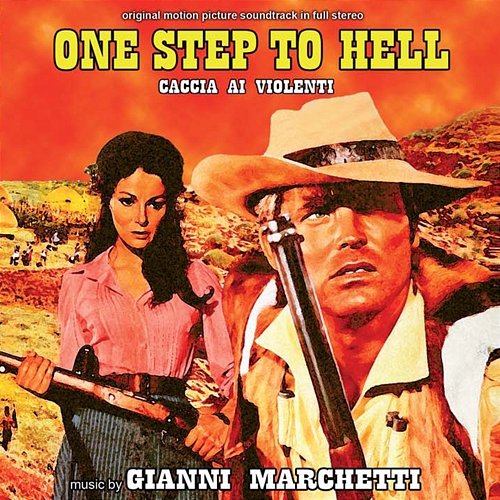 Caccia ai violenti - One Step To Hell Gianni Marchetti