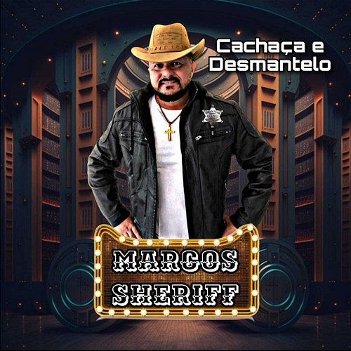 Cachaça e Desmantelo Marcos Sheriff