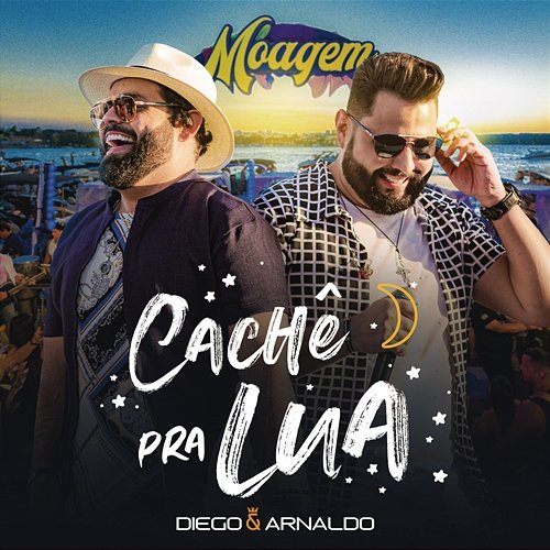 Cachê Pra Lua Diego & Arnaldo