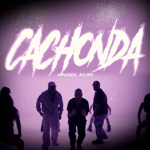 Cachonda Bipo Montana, Carit Br, Angel Kuri