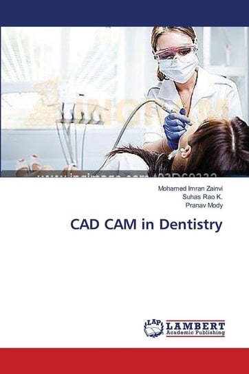 CAD CAM in Dentistry Zainvi Mohamed Imran