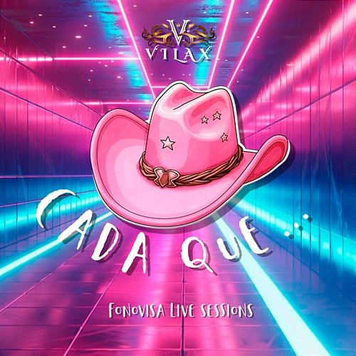 Cada Que… Vilax