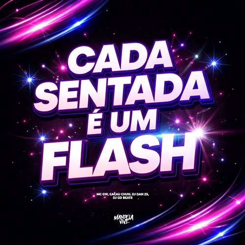 Cada Sentada é um Flash DJ Dan zs, Mc Gw, DJ GD Beats, CACAU CHUU