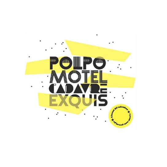 Cadavre Exquis Polpo Motel