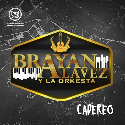 Cadereo Brayan Alavez y La Orkesta