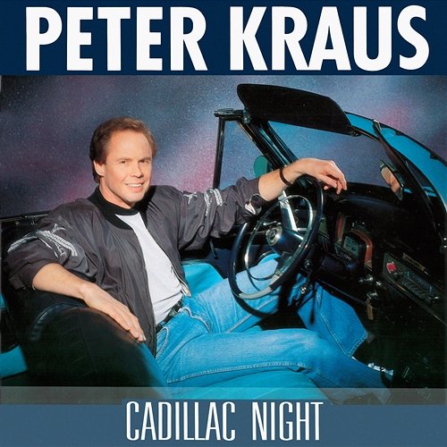Cadillac Night Peter Kraus