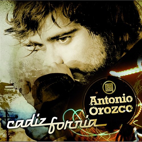 Cadizfornia Antonio Orozco