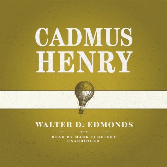 Cadmus Henry Edmonds Walter D.
