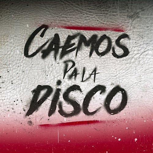 Caemos Pa La Disco Eliz, El Oso, & Chevere ElNegron feat. 97Liga, Aberolau, Negrito Pierre