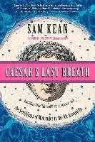 CAESARS LAST BREATH & OTHER TRUE TALES O Kean Sam