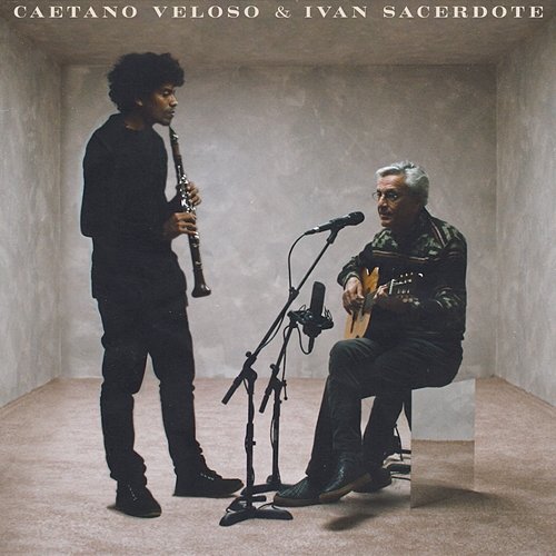 Caetano Veloso & Ivan Sacerdote Caetano Veloso feat. Ivan Sacerdote
