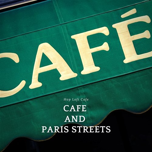 Cafe and Paris Streets Hop Lofi Cafe