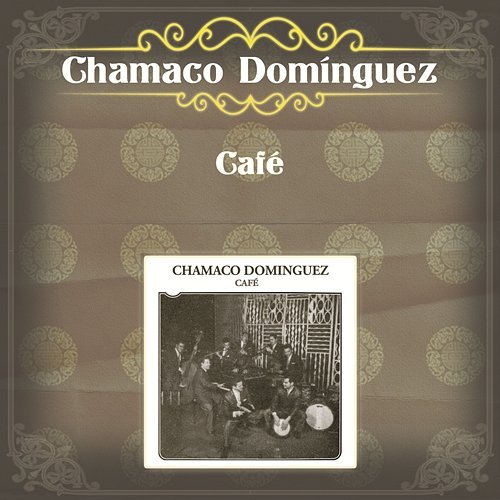Café Chamaco Domínguez
