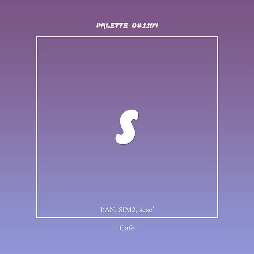 Café SOUND PALETTE feat. I:AN, Sim2, Sese'