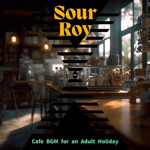 Cafe Bgm for an Adult Holiday Sour Roy