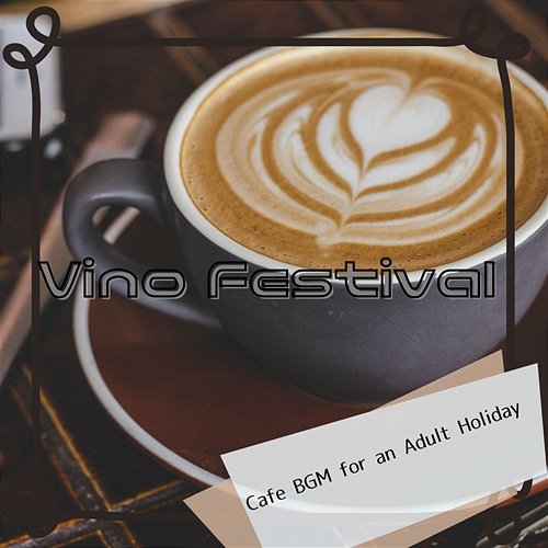 Cafe Bgm for an Adult Holiday Vino Festival