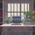 Cafe Bgm for Work and Study Silky Solitude