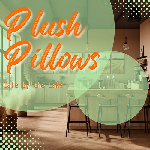 Cafe by the Lake Plush Pillows