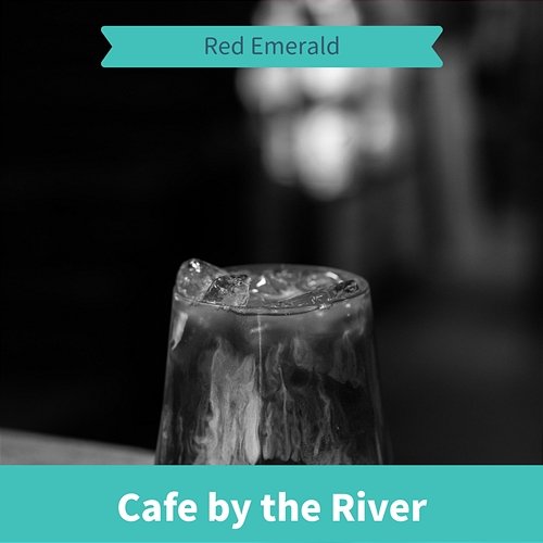 Cafe by the River Red Emerald