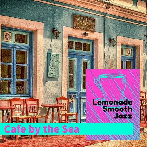 Cafe by the Sea Lemonade Smooth Jazz