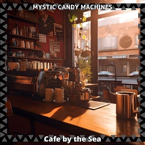 Cafe by the Sea Mystic Candy Machines