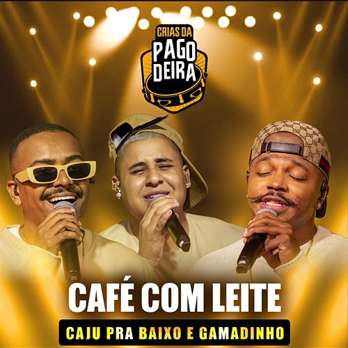 Café Com Leite Pagodeira, FM O Dia, Caju Pra Baixo feat. Gamadinho