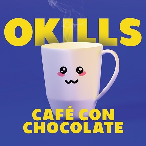Café Con Chocolate Okills