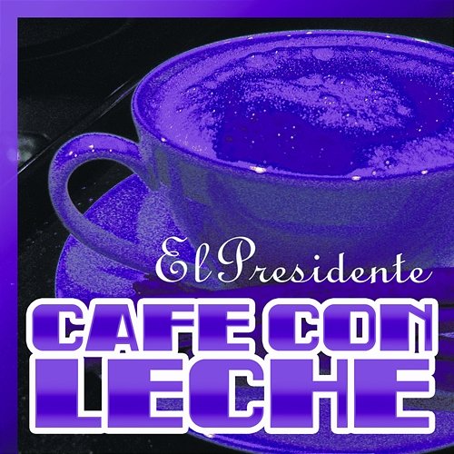 Café Con Leche El Presidente