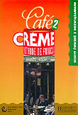 Cafe Creme 2 Zeszyt Ćwiczeń z Rozwiązaniami Opracowanie zbiorowe