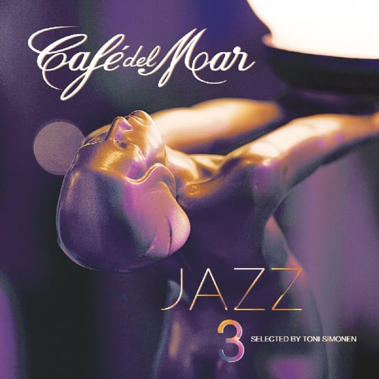 Cafe Del Mar: Jazz 3 Various Artists