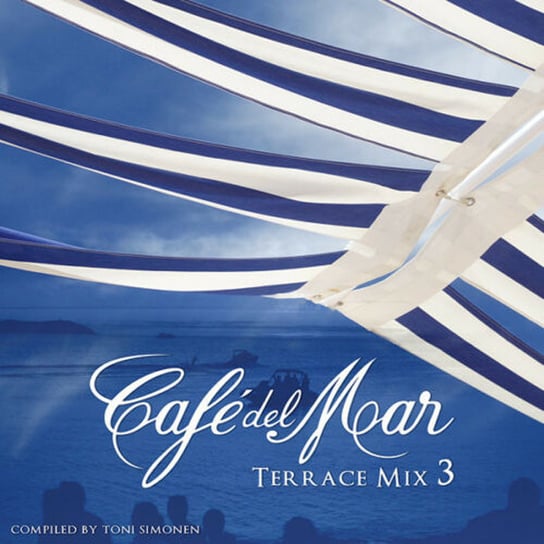 Cafe Del Mar: Terrace Mix 3 Various Artists