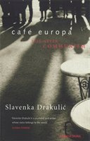 CAFE EUROPA Drakulić Slavenka