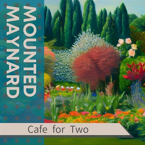 Cafe for Two Mounted Maynard