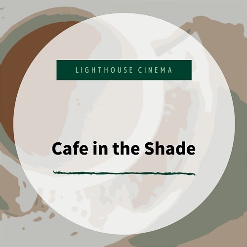 Cafe in the Shade Lighthouse Cinema