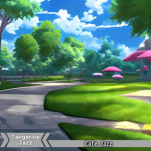 Cafe Jazz Tangerine Jazz