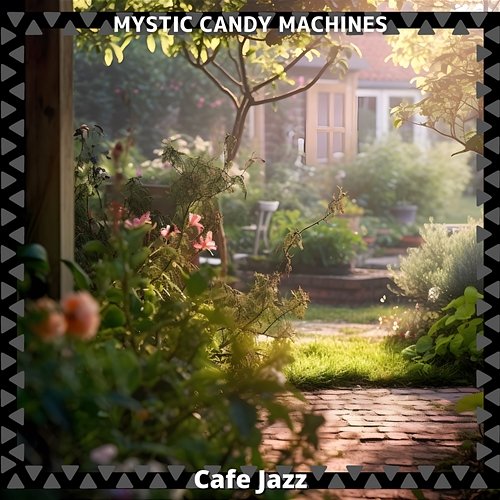Cafe Jazz Mystic Candy Machines