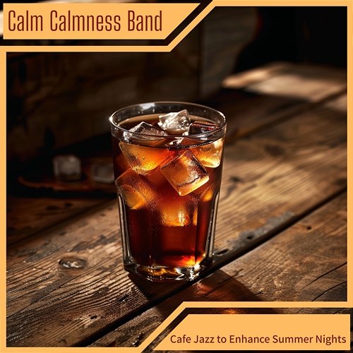 Cafe Jazz to Enhance Summer Nights Calm Calmness Band