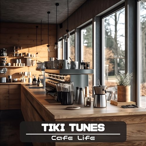 Cafe Life Tiki Tunes