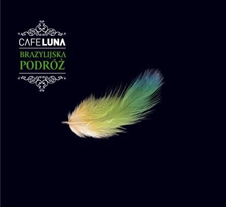 Cafe Luna - Brazilijska podróż Various Artists